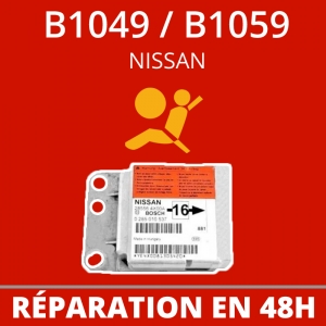 R&eacute;paration calculateur airbag Nissan d&eacute;faut B1049 / B1059